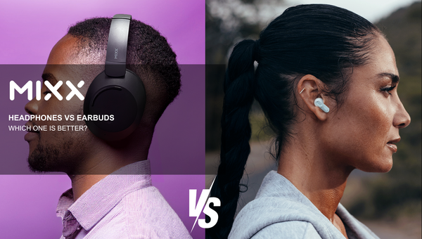 HEADPHONES VS EARBUDS - WHAT IS BETTER?