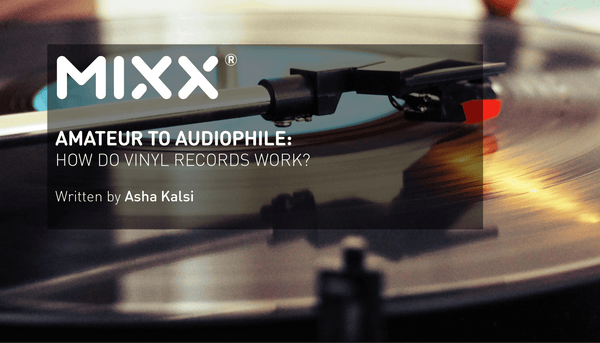 HOW DO VINYL RECORDS WORK? - Mixx Audio