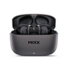 MIXX STREAMBUDS CUSTOM 1 TRUE WIRELESS EARBUDS